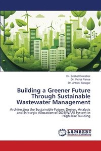 bokomslag Building a Greener Future Through Sustainable Wastewater Management