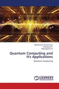 bokomslag Quantum Computing and It's Applications