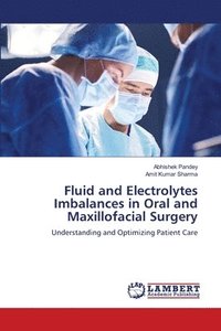 bokomslag Fluid and Electrolytes Imbalances in Oral and Maxillofacial Surgery
