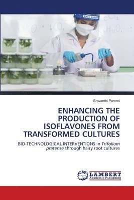 bokomslag Enhancing the Production of Isoflavones from Transformed Cultures