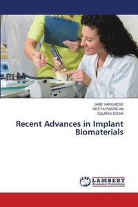 bokomslag Recent Advances in Implant Biomaterials