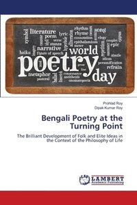 bokomslag Bengali Poetry at the Turning Point