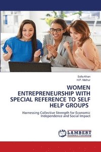 bokomslag Women Entrepreneurship with Special Reference to Self Help Groups