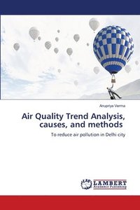 bokomslag Air Quality Trend Analysis, causes, and methods