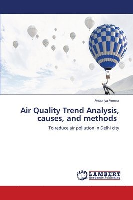 Air Quality Trend Analysis, causes, and methods 1