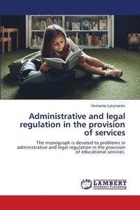 bokomslag Administrative and legal regulation in the provision of services