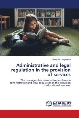 bokomslag Administrative and legal regulation in the provision of services