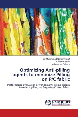 Optimizing Anti-pilling agents to minimize Pilling on P/C fabric 1