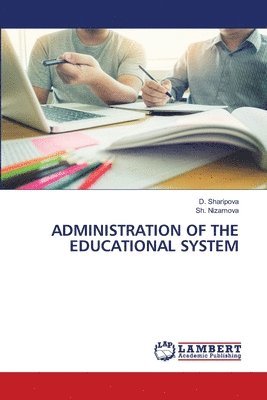 Administration of the Educational System 1