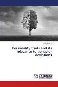 bokomslag Personality traits and its relevance to behavior deviations