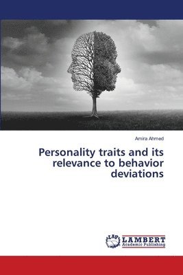 Personality traits and its relevance to behavior deviations 1