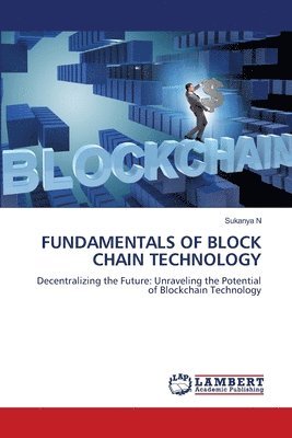 Fundamentals of Block Chain Technology 1