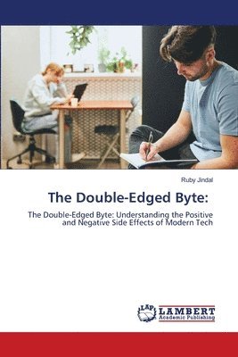 The Double-Edged Byte 1