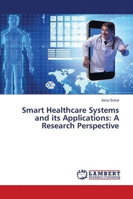 bokomslag Smart Healthcare Systems and its Applications