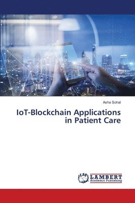 IoT-Blockchain Applications in Patient Care 1