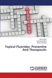 bokomslag Topical Fluorides: Preventive And Therapeutic