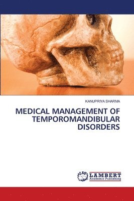Medical Management of Temporomandibular Disorders 1