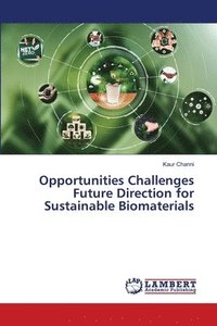 bokomslag Opportunities Challenges Future Direction for Sustainable Biomaterials