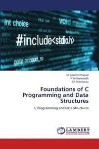 bokomslag Foundations of C Programming and Data Structures