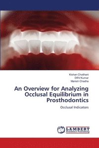 bokomslag An Overview for Analyzing Occlusal Equilibrium in Prosthodontics