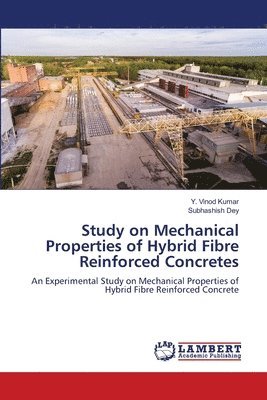 Study on Mechanical Properties of Hybrid Fibre Reinforced Concretes 1