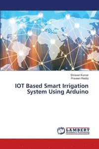 bokomslag IOT Based Smart Irrigation System Using Arduino