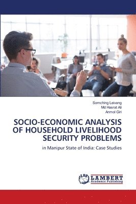 Socio-Economic Analysis of Household Livelihood Security Problems 1