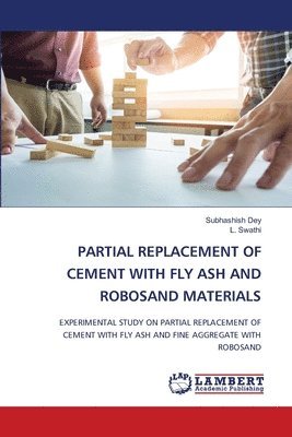 Partial Replacement of Cement with Fly Ash and Robosand Materials 1