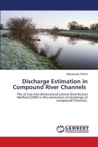 bokomslag Discharge Estimation in Compound River Channels