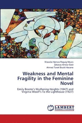 Weakness and Mental Fragility in the Feminine Novel 1