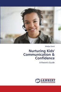 bokomslag Nurturing Kids' Communication & Confidence