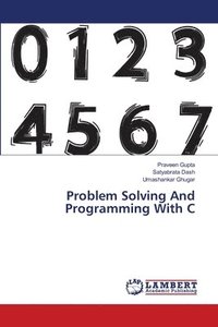 bokomslag Problem Solving And Programming With C