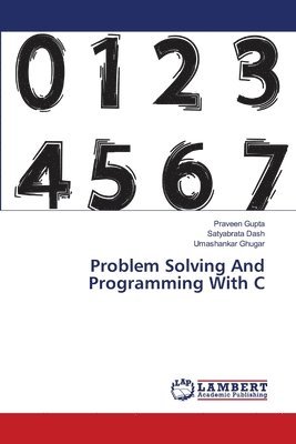 Problem Solving And Programming With C 1