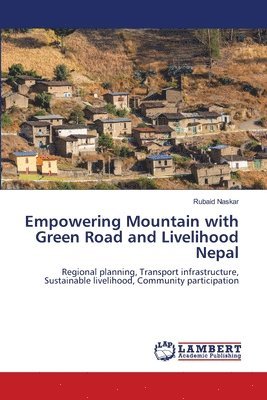 bokomslag Empowering Mountain with Green Road and Livelihood Nepal