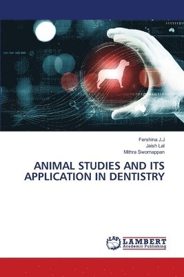 Animal Studies and Its Application in Dentistry 1