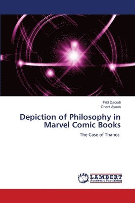 bokomslag Depiction of Philosophy in Marvel Comic Books