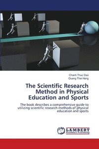 bokomslag The Scientific Research Method in Physical Education and Sports