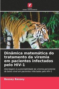 bokomslag Dinâmica matemática do tratamento da viremia em pacientes infectados pelo HIV-1