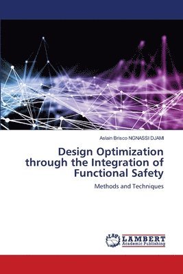 bokomslag Design Optimization through the Integration of Functional Safety