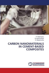 bokomslag Carbon Nanomaterials in Cement-Based Composites