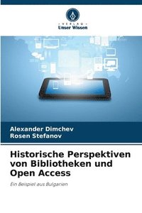 bokomslag Historische Perspektiven von Bibliotheken und Open Access