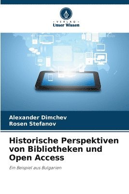 bokomslag Historische Perspektiven von Bibliotheken und Open Access