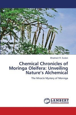 Chemical Chronicles of Moringa Oleifera 1