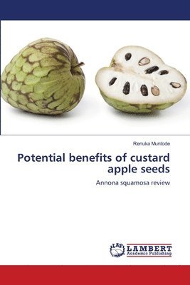 bokomslag Potential benefits of custard apple seeds