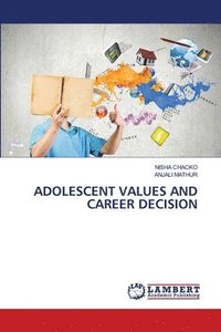 bokomslag Adolescent Values and Career Decision