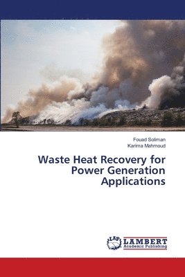 bokomslag Waste Heat Recovery for Power Generation Applications