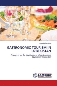 bokomslag Gastronomic Tourism in Uzbekistan