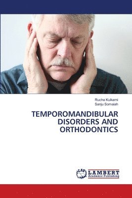 Temporomandibular Disorders and Orthodontics 1