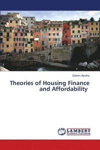 bokomslag Theories of Housing Finance and Affordability