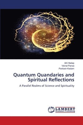 bokomslag Quantum Quandaries and Spiritual Reflections